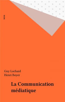Communication mediatique (la)