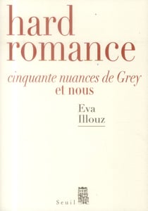 Hard romance - Cinquante nuances de Grey et nous