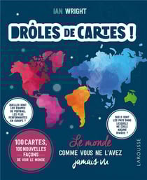 Drôles de cartes ! le monde comme vous ne l'avez jamais vu