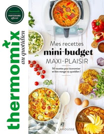 Mes recettes mini-budget, maxi plaisir