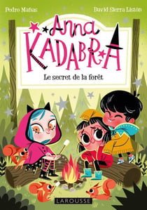 Anna Kadabra -  Le secret de la forêt