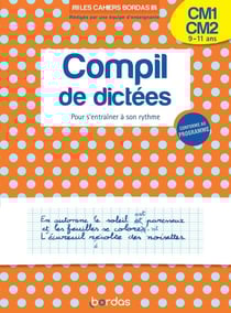 Compil de dictées : pour s'entraîner à son rythme - CM1, CM2 - 9/11 ans (édition 2020)