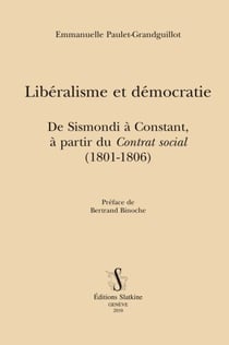 Libéralisme et démocratie - de sismondi à constant, à partir du contrat social (1801-1806)