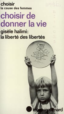 Choisir de donner la vie : colloque international de «Choisir» des 5, 6, 7 octobre 1979 à l'Unesco