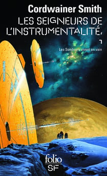 Les Seigneurs de l'instrumentalité Tome 1 : les sondeurs vivent en vain