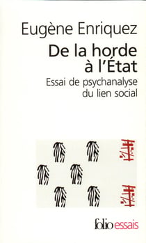 De la horde à l'État : Essai de psychanalyse du lien social