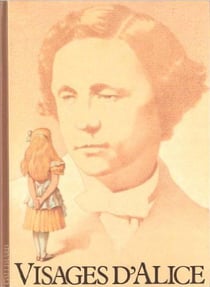 Visages d'Alice : les illustrateurs d'Alice