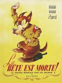 La bête est morte ! la guerre mondiale chez les animaux