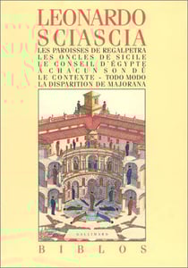 Les paroisses de Regalpetra - les oncles de Sicile - le conseil d'Egypte - à chacun son dû - le contexte Todo Modo - la disparition de Majorana