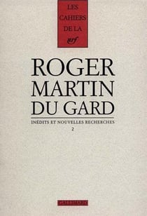 Les cahiers de la NRF n.2 : Roger Martin du Gard - inédits et nouvelles recherches
