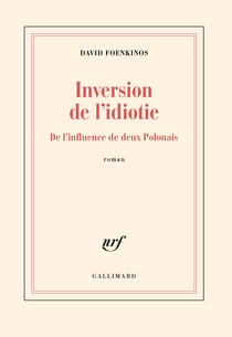 Inversion de l'idiotie : De l'influence de deux Polonais