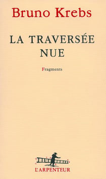 La traversée nue - fragments