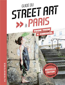 Guide du street art à Paris (édition 2022/2023)