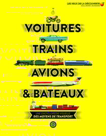 Voitures, trains, avions et bateaux