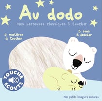 Au dodo : Mes berceuses classiques à toucher - 5 sons à écouter