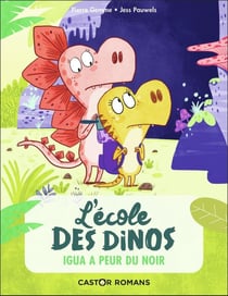 L'école des dinos Tome 7 : Igua a peur du noir