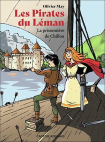 Les pirates du Léman - La prisonnière de Chillon
