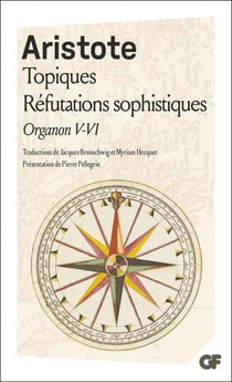 Topiques - réfutations sophistiques - organon V-VI