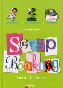Scrapbooking - trucs et astuces
