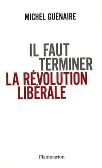 Il faut terminer la révolution libérale