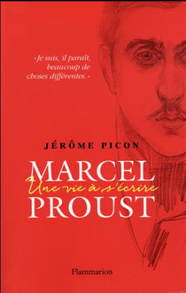 Marcel proust, une vie à s'écrire