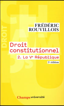 Droit constitutionnel - t02 - la ve republique (5e édition)