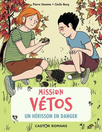 Mission vétos Tome 7 : un hérisson en danger