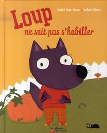 Loup ne sait pas s'habiller