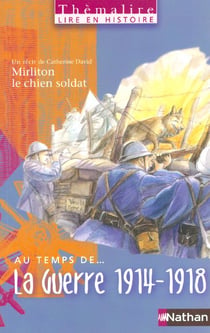 Themalire - lire en histoire - au temps de la guerre 1914-1918 - cm2 - livre de l'élève