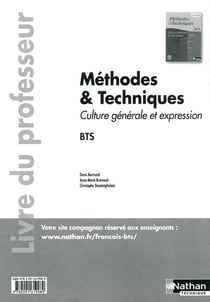 Méthodes et techniques - Culture générale et expression. Livre du professeur