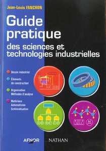 GUIDE PRATIQUE DES SCIENCES ET TECHNOLOGIES INDUSTRIELLES
