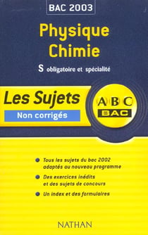 ABC du Bac Tome 4 : physique/chimie - terminale S - enseignement obligatoire et spécialité - sujets non-corrigés