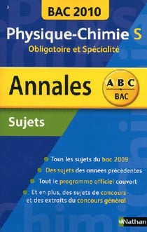 Annales ABC du bac - sujets non corrigés : physique-chimie S - obligatoire et spécialité (édition 2010)