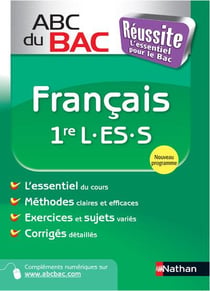 ABC du bac réussite : français - 1ère L-ES-S (édition 2011)