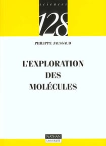 L'exploration des molecules