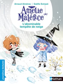 Amélie Maléfice : l'abominable tempête de neige