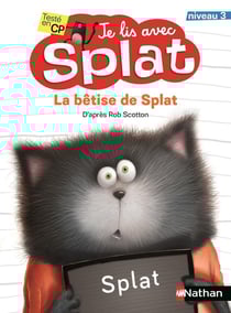 Je lis avec Splat : la bêtise de Splat : niveau 3