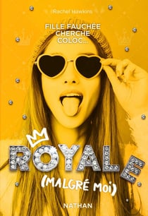 Royale malgré moi Tome 2 : fille fauchée cherche coloc...
