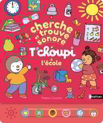 Cherche et trouve sonore : T'choupi à l'école