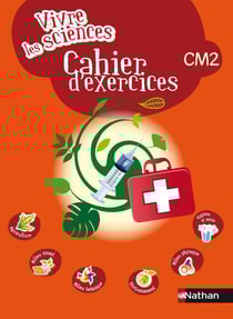 VIVRE LES SCIENCES : CM2 - cahier d'exercices (édition 2017)