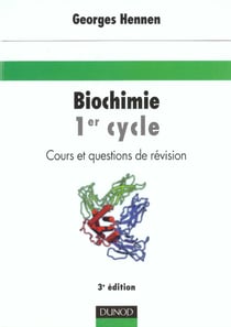 Biochimie 1e cycle - cours et questions de revision - 3e edition