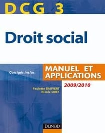 Dcg 3 - droit social - manuel et applications, corrigés inclus (édition 2009/2010)