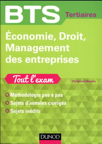 Bts - économie, droit, management des entreprises tout l'exam - méthodologie pas à pas, sujets d'entrainement