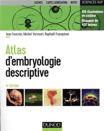 Atlas d'embryologie descriptive - 4e éd.