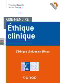 Aide-mémoire - Ethique clinique - En 10 cas et 10 repères méthodologiques