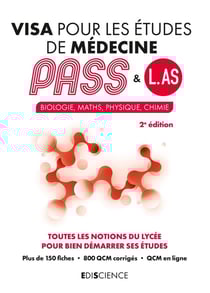 Visa pour les études de médecine PASS et L.AS : biologie, maths, physique, chimie (2e édition)