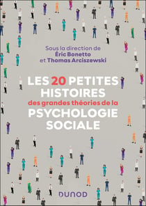 Les 20 petites histoires des grandes théories de la psychologie sociale