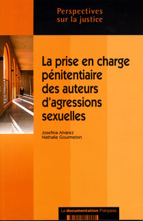 La prise en charge pénitentiaire des auteurs d'agressions sexuelles