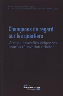 Changeons de regard sur les quartiers - vers de nouvelles exigences pour la rénovation urbaine