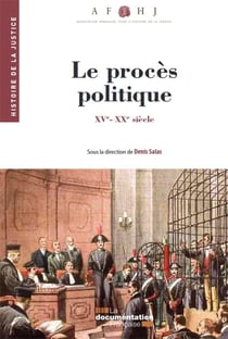 Les procès politiques - XV-XXe siècles